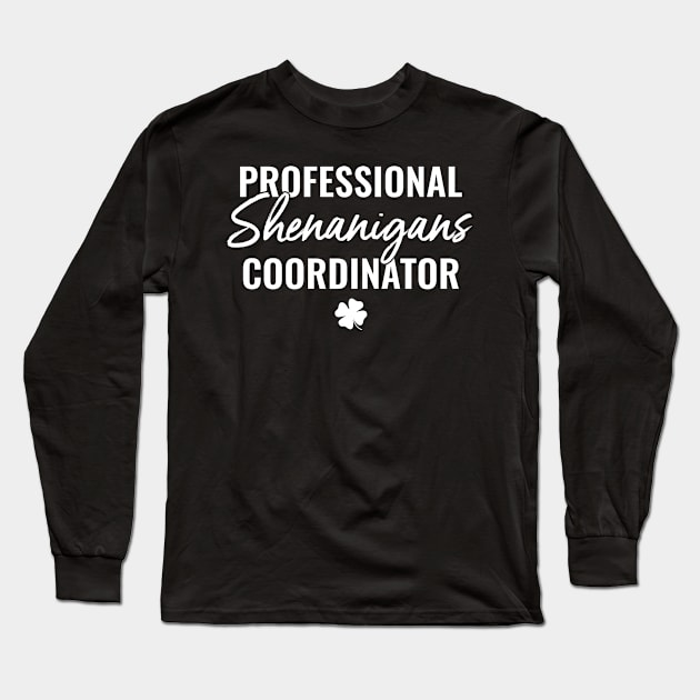 Shenanigans Coordinator Teacher St. Patricks Day Long Sleeve T-Shirt by Dr_Squirrel